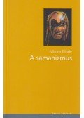 Mircea Eliade - A samanizmus