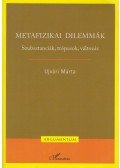 Ujvári Márta - Metafizikai dilemmák
