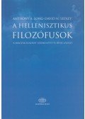 Anthony A. Long,David N. Sedley,Bene László - A hellenisztikus filozófusok