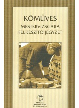Faicsiné Adorján Edit, Csibáné Bakó Judit - Kőműves mestervizsgára felkészítő jegyzet,  2011 antikvár könyv