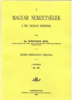 Wertner Mór - A magyar nemzetségek a XIV. század közepéig I-II., null 2010 antikvár könyv