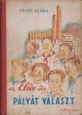 Fehér Klára - Az Előre-őrs pályát választ