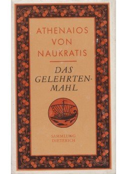 Athenaios von Naukratis, Ursula Treu, Kurt Treu - Das Gelehrtenmahl, Leipzig 1985 antikvár könyv
