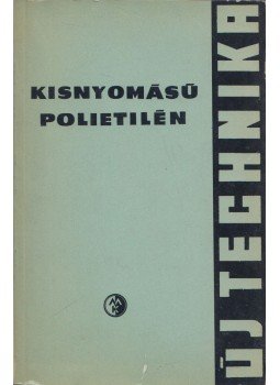 Jegorov - Kisnyomású polietilén, Budapest 1962 antikvár könyv