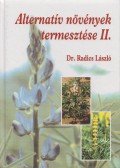 Dr. Radics László - Alternatív növények termesztése II.