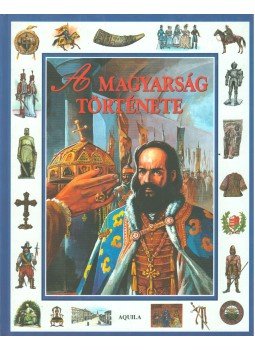 Tóth Dóra - A magyarság története Tóth Dóra - A magyarság története, Budapest 2000 antikvár könyv