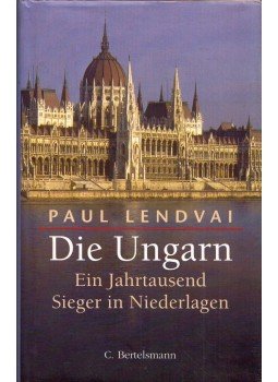 Paul Lendvai - Die Ungarn Paul Lendvai - Die Ungarn, München 1999 antikvár könyv