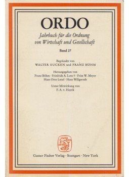 Eucken, Walter, Böhm, Franz - ORDO - Jahrbuch für die Ordnung von Wirtschaft und Gesellschaft Band 27., Stuttgart-New York 1976 antikvár könyv