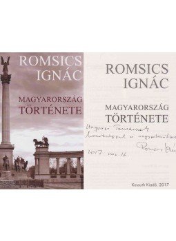 Romsics Ignác - Magyarország története (dedikált) Romsics Ignác - Magyarország története (dedikált), Budapest 2017 antikvár könyv
