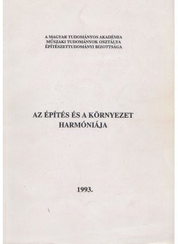 Kunszt György - Az építés és a környezet harmóniája Kunszt György - Az építés és a környezet harmóniája, 1993 antikvár könyv