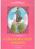 Pamela Lyndon Travers - A csudálatos Mary visszatér