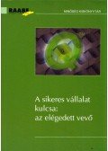 Stefanie Gertz,Jens Harmeier,Michael Stausberg - A sikeres vállalat kulcsa: az elégedett vevő