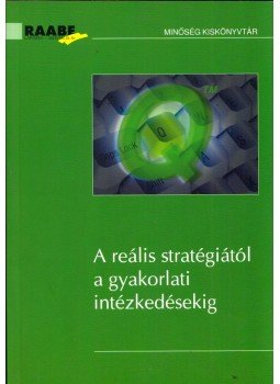 Jens Harmeier, Michael Stausberg - A reális stratégiától a gyakorlati intézkedésig, Budapest 2007 antikvár könyv