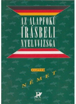 Molnár Judit, Szinna Undine - Az alapfokú írásbeli nyelvvizsga - Német alapfok, Budapest 2002 antikvár könyv