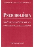 B. Lakatos Margit,Serfőző Mónika - Pszichológia szöveggyűjtemény óvodapedagógus hallgatóknak