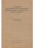 Bolgár Elek dr. - A németek magyarországi politikája titkos német diplomáciai okmányokban (1937-1942)