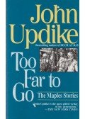 John Updike - Too Far to Go