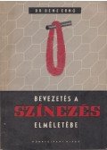 Bene Ernő - Bevezetés a színezés elméletébe