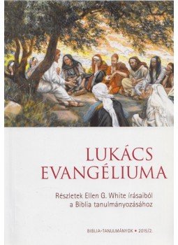 White, Ellen G. - Lukács evangéliuma White, Ellen G. - Lukács evangéliuma, Budapest 2015 antikvár könyv