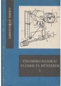 Illés László - Finommechanikai elemek és műszerek I.