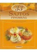 Hunyaddobrai Csaba - 33 sajtos finomság lépésről lépésre
