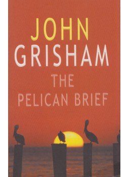 John Grisham - The Pelican Brief John Grisham - The Pelican Brief, 1993 antikvár könyv