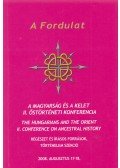 Dr. Magyar Kálmán - A Fordulat - A magyarság és a kelet II. őstörténeti konferencia