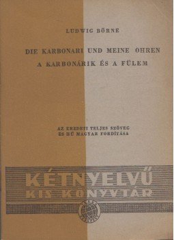 Ludwig Börne - Die Karbonari und meine Ohren / A karbonárik és a fülem, Budapest 1959 antikvár könyv