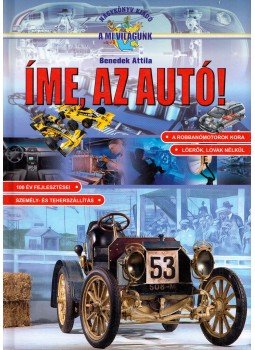 Benedek Attila - Íme, az autó! Benedek Attila - Íme, az autó!, 0 antikvár könyv