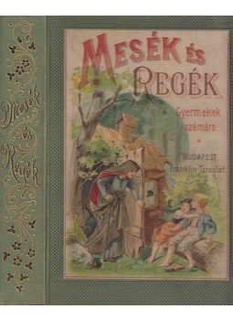 Karády J. - Regék és mesék., Budapest 1905 antikvár könyv