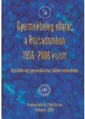 Dr. Péter Ferenc (szerk) - Gyermekbeteg-ellátás a rózsadombon 1956-2006 között