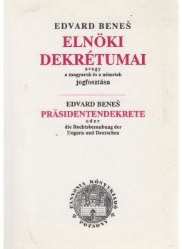 Kövesdi János - Edvard Benes elnöki dekrétumai, Pozsony 1996 antikvár könyv