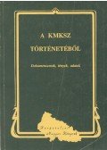 Dupka György - A KMKSZ történetéből