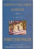 Robert James Waller - Puerto Vallarta Squeeze