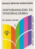 Dr. Szarka Zoltán - Vektoranalízis és tenzoralgebra I.