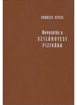 Kittel, Charles - Bevezetés a szilárdtest-fizikába, Budapest 1966 antikvár könyv