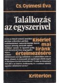 Cs. Gyímesi Éva - Találkozás az egyszerivel