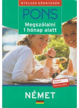 Angelika Lundquist - Megszólalni 1 hónap alatt  - német, Budapest 2012 antikvár könyv