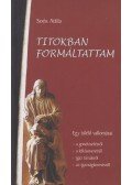Soós Attila - Titokban formáltattam