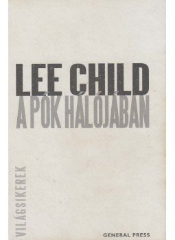 Lee Child - A pók hálójában Lee Child - A pók hálójában, Budapest 1999 antikvár könyv