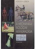 Horváth Gábor - A mechanika biológiai alkalmazása