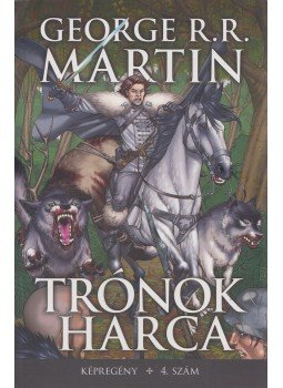 George R. R. Martin, Daniel Abraham - Trónok Harca 4. szám George R. R. Martin, Daniel Abraham - Trónok Harca 4. szám, 2018 antikvár könyv