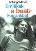 Kőbányai János - Emlékek a beat-korszakból