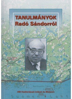 Hegedüs Ábel (szerk.), Suba János (szerk.) - Tanulmányok Radó Sándorról, Budapest 2010 antikvár könyv