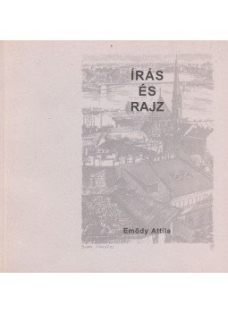 Emődy Attila - Írás és rajz Emődy Attila - Írás és rajz, Budapest 2008 antikvár könyv