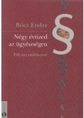 Bócz Endre - Négy évtized az ügyészségen