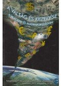 Halm Tamás (szerk.) - A válság és kezelése a világban és Magyarországon
