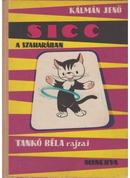Kálmán Jenő - Sicc a Szaharában Kálmán Jenő - Sicc a Szaharában, 1964 antikvár könyv