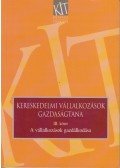 Sókiné Dr. Nagy Erzsébet - Kereskedelmi vállalkozások gazdaságtana III. kötet