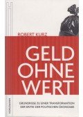 Kurz, Robert - Geld ohne Wert